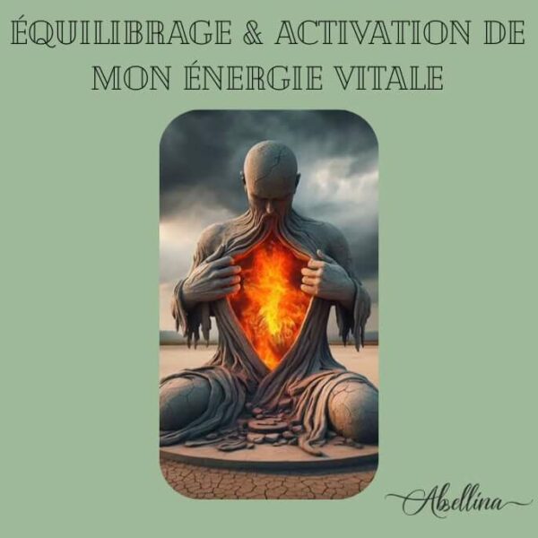 Équilibrage & activation de mon énergie vitale